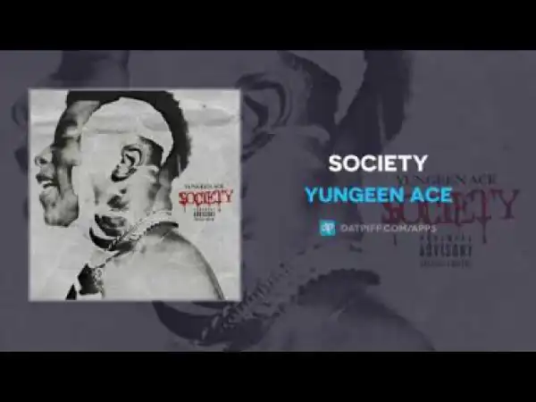 Yungeen Ace - Society